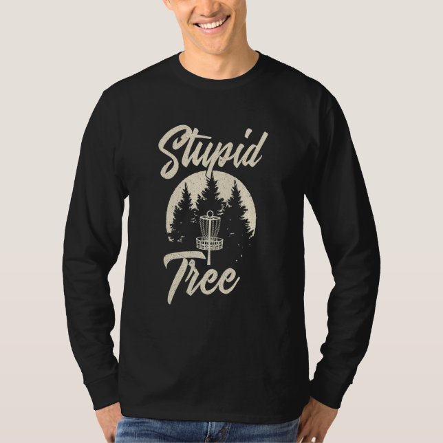 T-shirt Disque Golfer Stupid Tree Funny Flying Disk Frisbe (Devant)