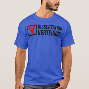 T-shirt Dissertation défend le don étudiant de doctorat
