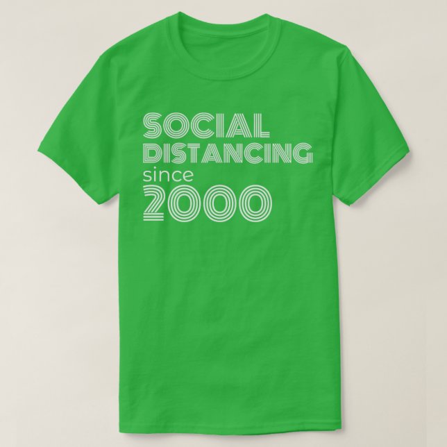 T-shirt Distances Sociales Depuis 2000 (Design devant)
