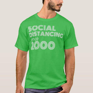 T-shirt Distances Sociales Depuis 2000