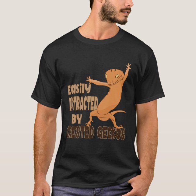 T-shirt Distracted by Crested Geckos Cute Reptile Lizards (Devant)