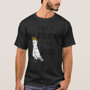 T-shirt Distrait De Cockatoos Cockatiel Parrot Ironique Qu