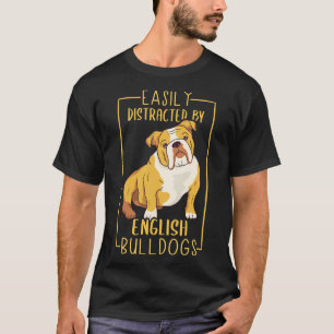 T-shirt Distrait par les bouledogues anglais – Joli bouled