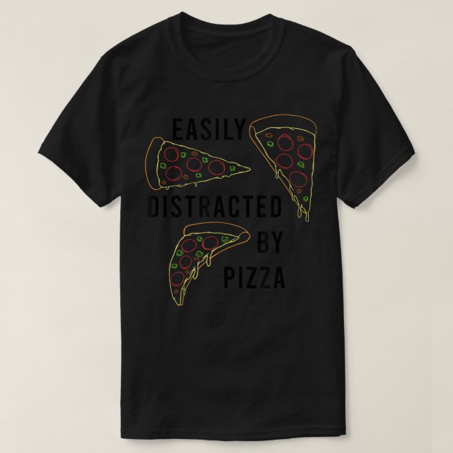 T-shirt Distrait par Pizza Citation Ironique Pizza Maker (Design devant)