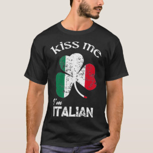 T-shirt Distress Kiss Me Im Italien Jour de la Saint Patri