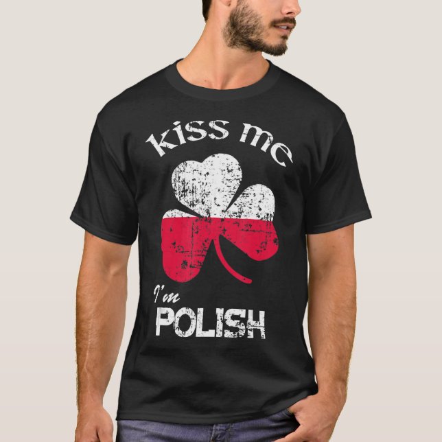 T-shirt Distress Kiss Me I'm Polish Shirt St. Patrick's (Devant)