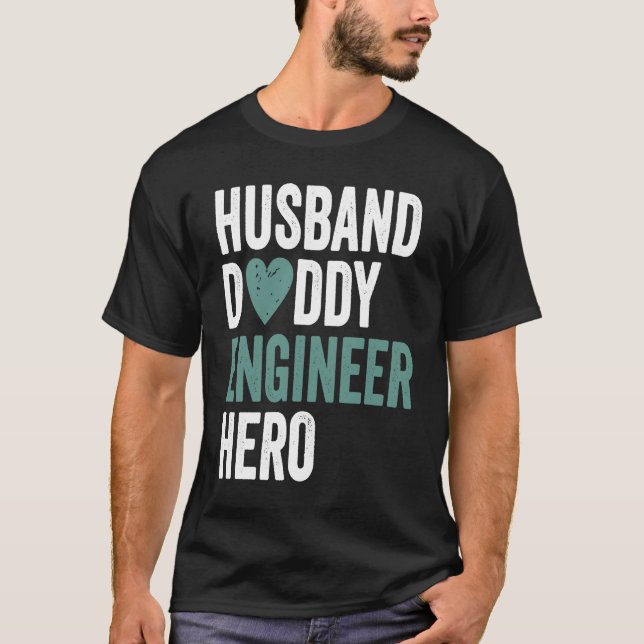 T-shirt Distressed Engineer  Husband Daddy Engineer Hero (Devant)