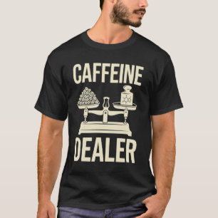 T-shirt Distributeur de caféine Fabricant de café Humour d