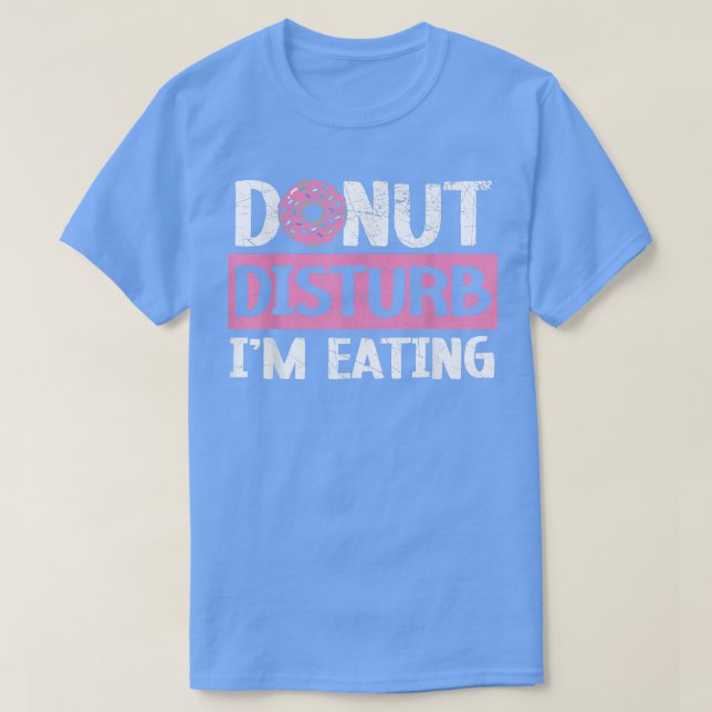 T-shirt Disturbe de beigne Je mange du pain de biscuits (Design devant)