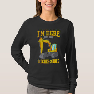 T-shirt Ditches Hos Construction Worker Backhoe Bulldozer