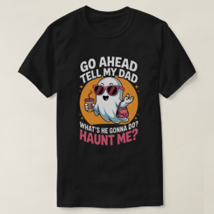 T-shirt Dites à mon papa Fantôme Drôle Haunny Haunween Hal
