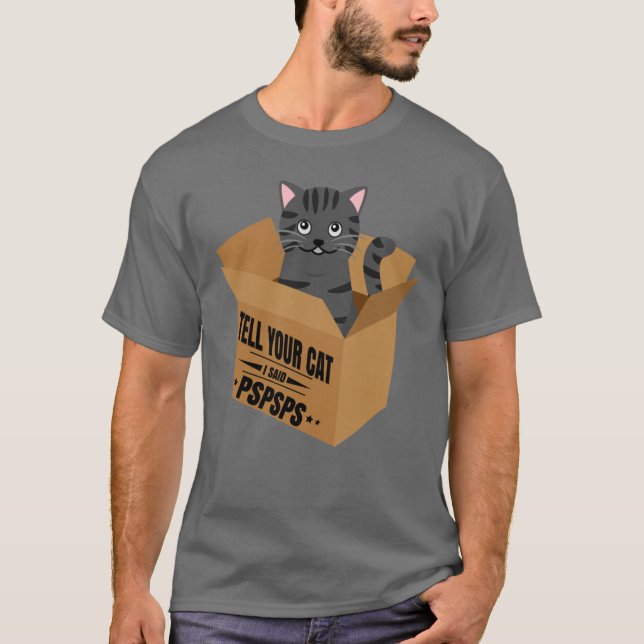T-shirt Dites à votre chat que j'ai dit pspspspspspspspsps (Devant)