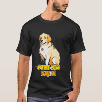 T-shirt Dites à votre chien que j'ai dit bonjour Amateur d