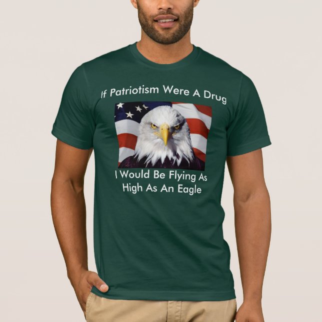 T-shirt Dites au sujet de votre patriotisme (Devant)
