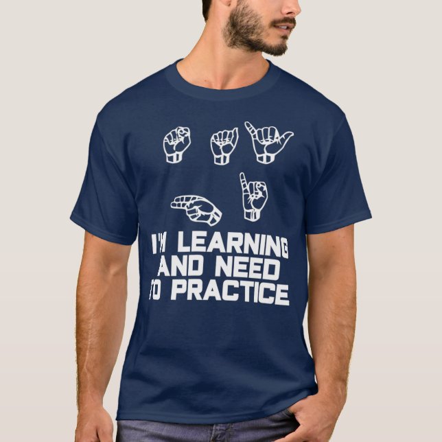 T-shirt Dites Bonjour Im Apprendre ASL Langue des signes (Devant)