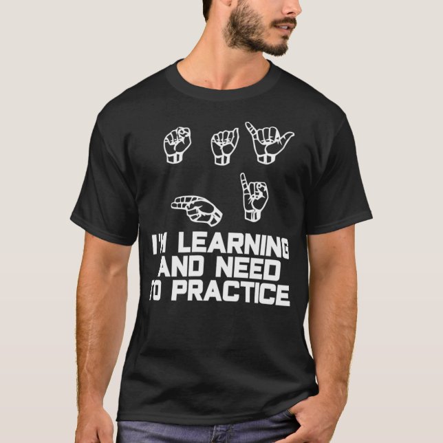 T-shirt Dites Bonjour Im Apprendre ASL Langue des signes  (Devant)