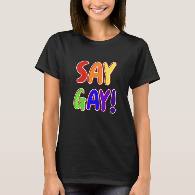 T-shirt Dites Gay Gay pride Letting (Devant)