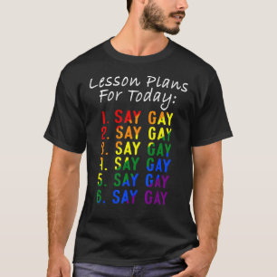 T-shirt Dites Gay Plans De Leçons Pour Aujourd'Hui Lgbtq G