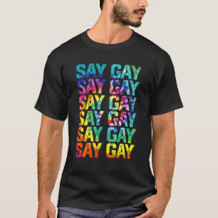 T-shirt Dites Gay Rainbow Tie Dye Dites Trans Fier LGBTQ G