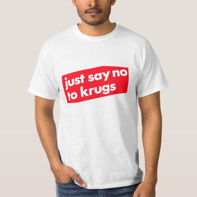 T-shirt Dites juste non à Krugs ! (Devant)
