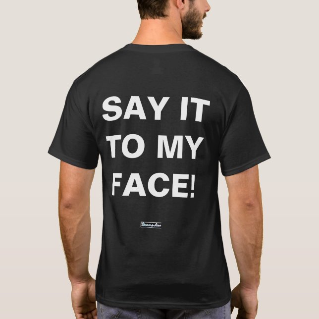 T-SHIRT DITES-LE À MON VISAGE - NE ME PARLE PAS TEE - SHIR (Dos)
