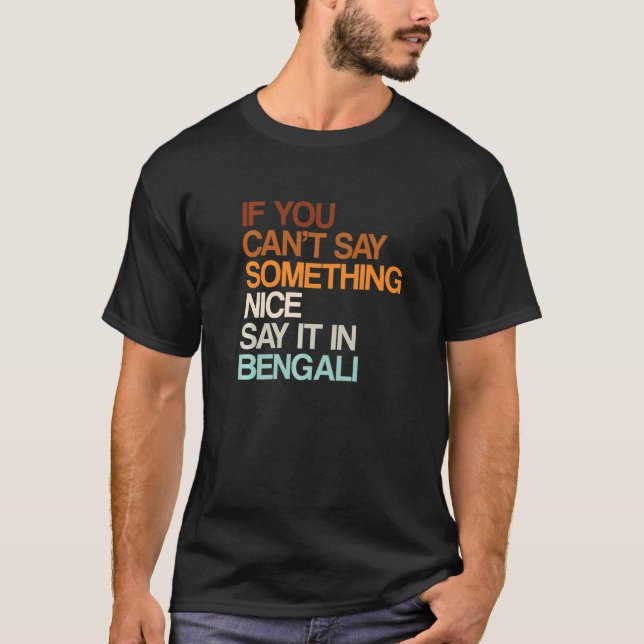 T-shirt Dites-Le Dans L'Humour Bengali Du Bangladesh Bangl (Devant)