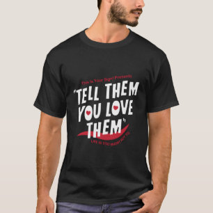 T-shirt Dites-Leur Que Vous Les Aimez Tendance Citation Es