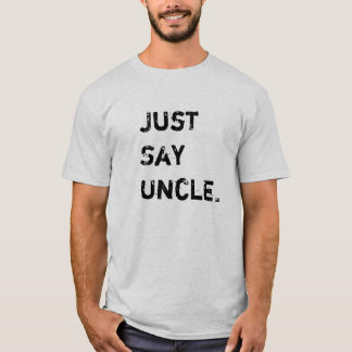 T-shirt Dites l'oncle