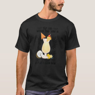 T-shirt Dites-Moi Où Est Le Bar Que J'Ai Besoin D'Une Pina