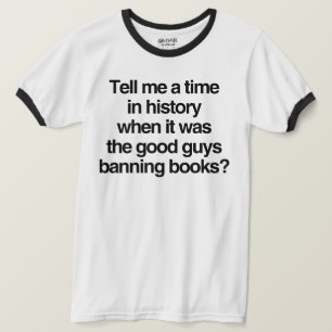 T-shirt Dites-moi quand c'était les bons gars qui interdis