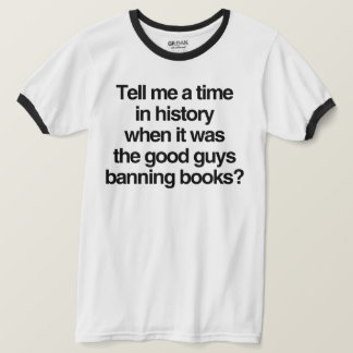 T-shirt Dites-moi quand c'était les bons gars qui interdis