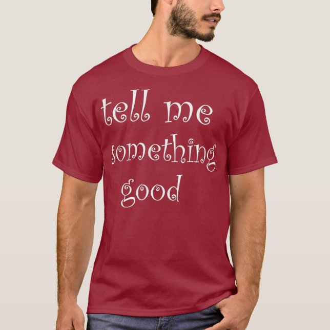 T-shirt Dites-moi quelque chose de    bonNoël Idée cadeau (Devant)