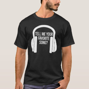 T-shirt Dites-moi votre chanson préférée casque brise-glac