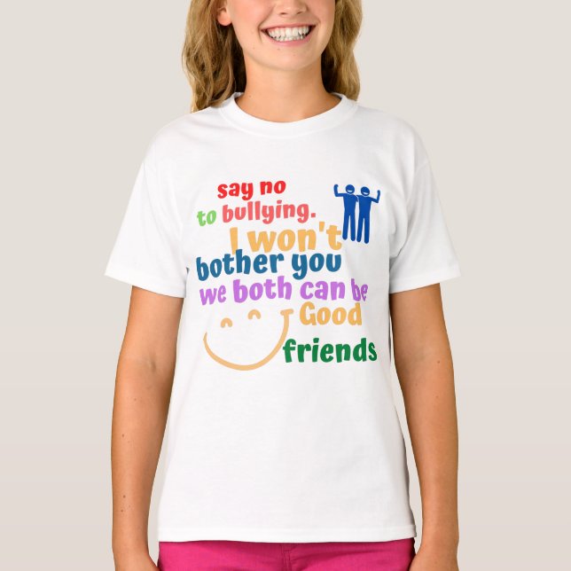 T-SHIRT DITES NON À BULLYING, NOUS POUVONS ÊTRE AMIS (Devant)