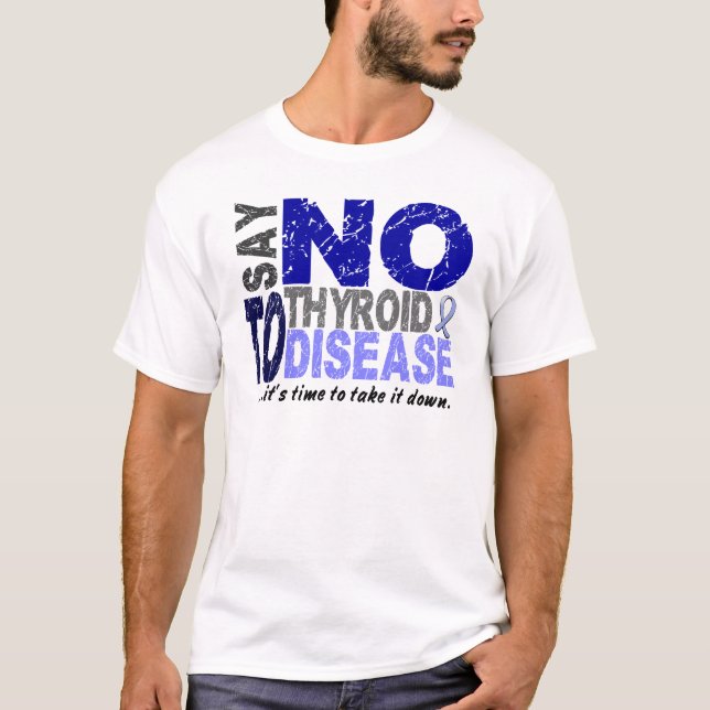 T-shirt Dites NON à la maladie thyroïdienne 1 (Devant)