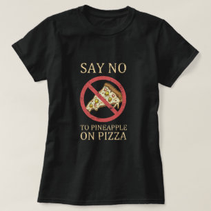T-shirt "Dites Non À L'Ananas Sur La Pizza" Pizza Art Vint