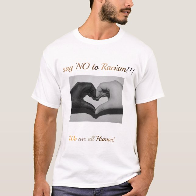 T-shirt Dites non au racisme ! ! ! (Devant)