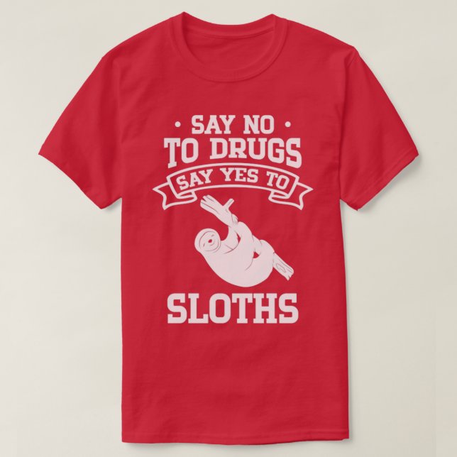 T-shirt Dites non aux drogues Dites oui aux fentes (Design devant)