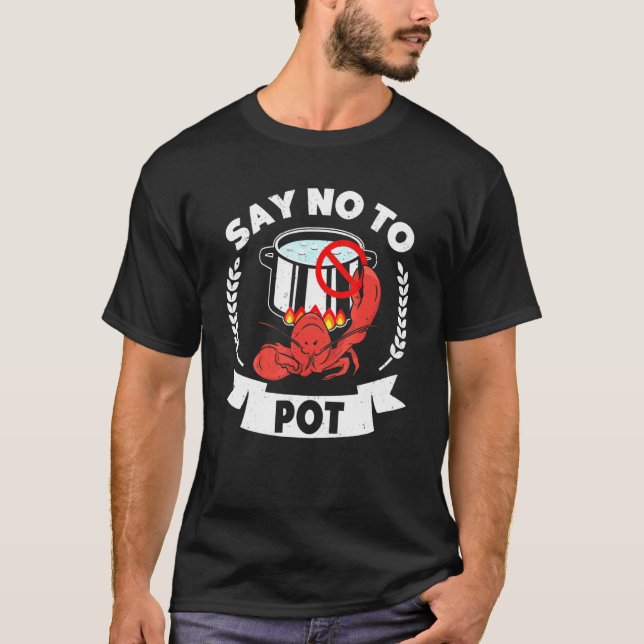 T-shirt Dites non aux écrevisses en pot Citation Écrevisse (Devant)