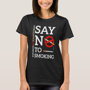 T-shirt Dites non Fumer le monde Non Fumer le tabac Non Ta