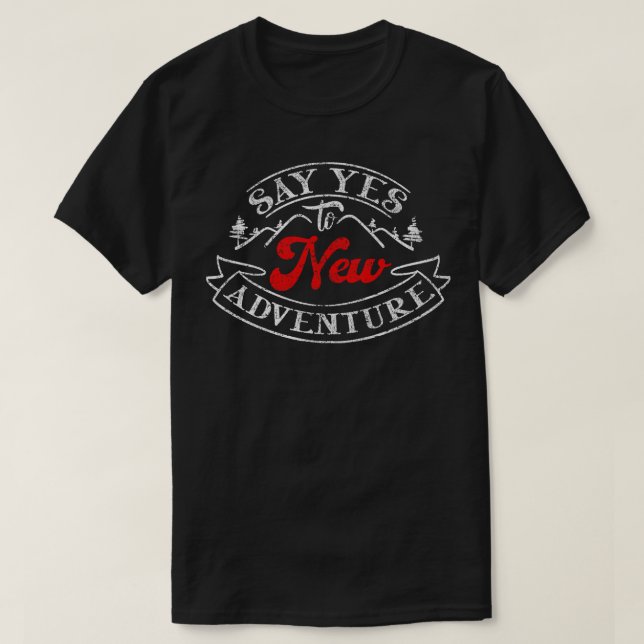 T-shirt Dites oui à NEW Adventure Camping (Design devant)