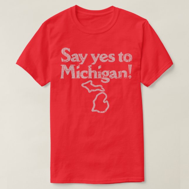 T-shirt Dites oui au Michigan 1982 (Design devant)
