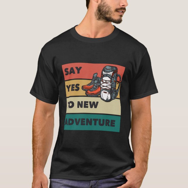T-shirt Dites Oui Aux Nouvelles Aventures (Devant)