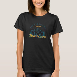 T-shirt Dites Oui Aux Nouvelles Aventures Mont Evans Rando