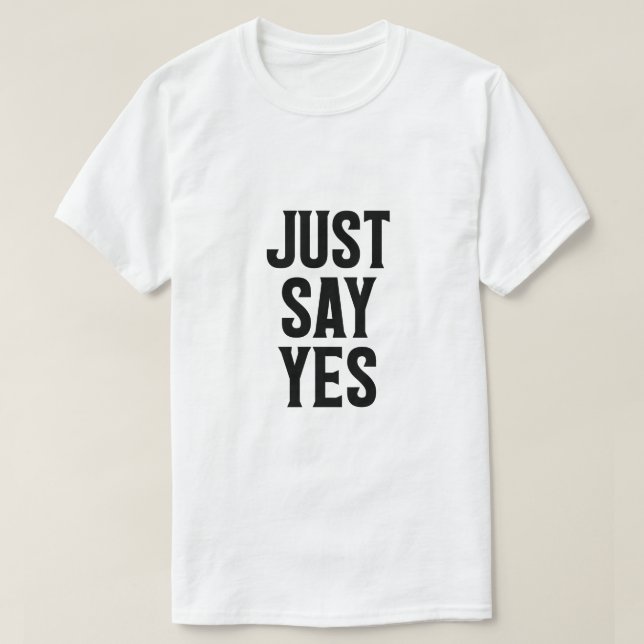 T-shirt Dites simplement oui (Design devant)