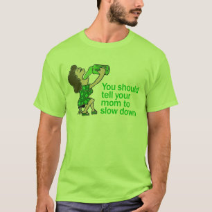 T-shirt Dites votre maman de ralentir
