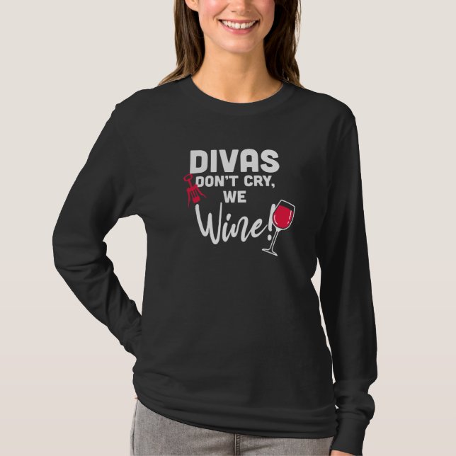 T-shirt Divas Dont Cry We Wine (Devant)