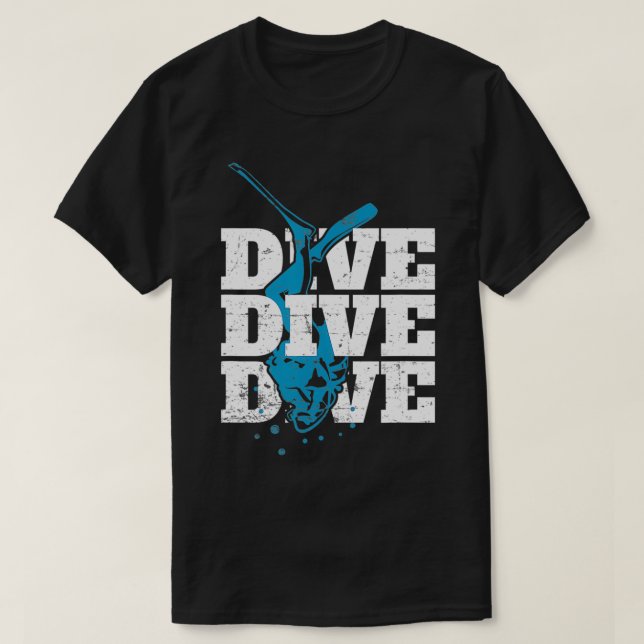 T-shirt dive And Deeper Diver Ocean Scuba Sea  (Design devant)