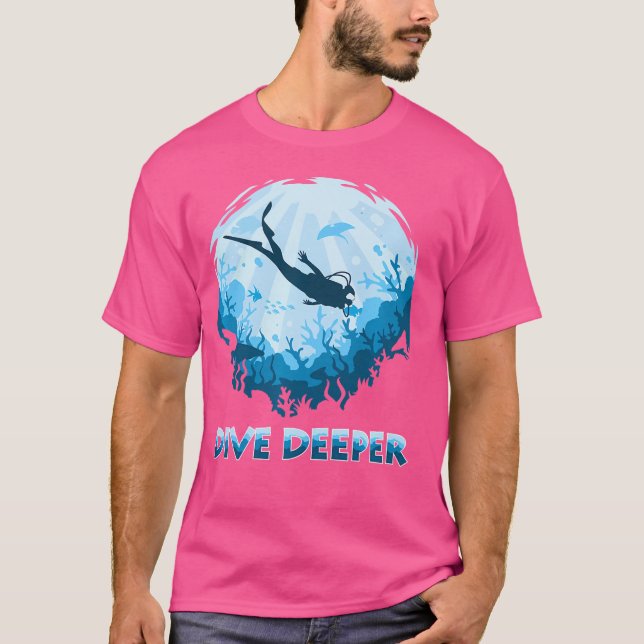 T-shirt Dive Deeper Aquatic Scuba Diver Illustration Divin (Devant)