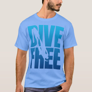 T-shirt Dive Free Freediver design Freediver